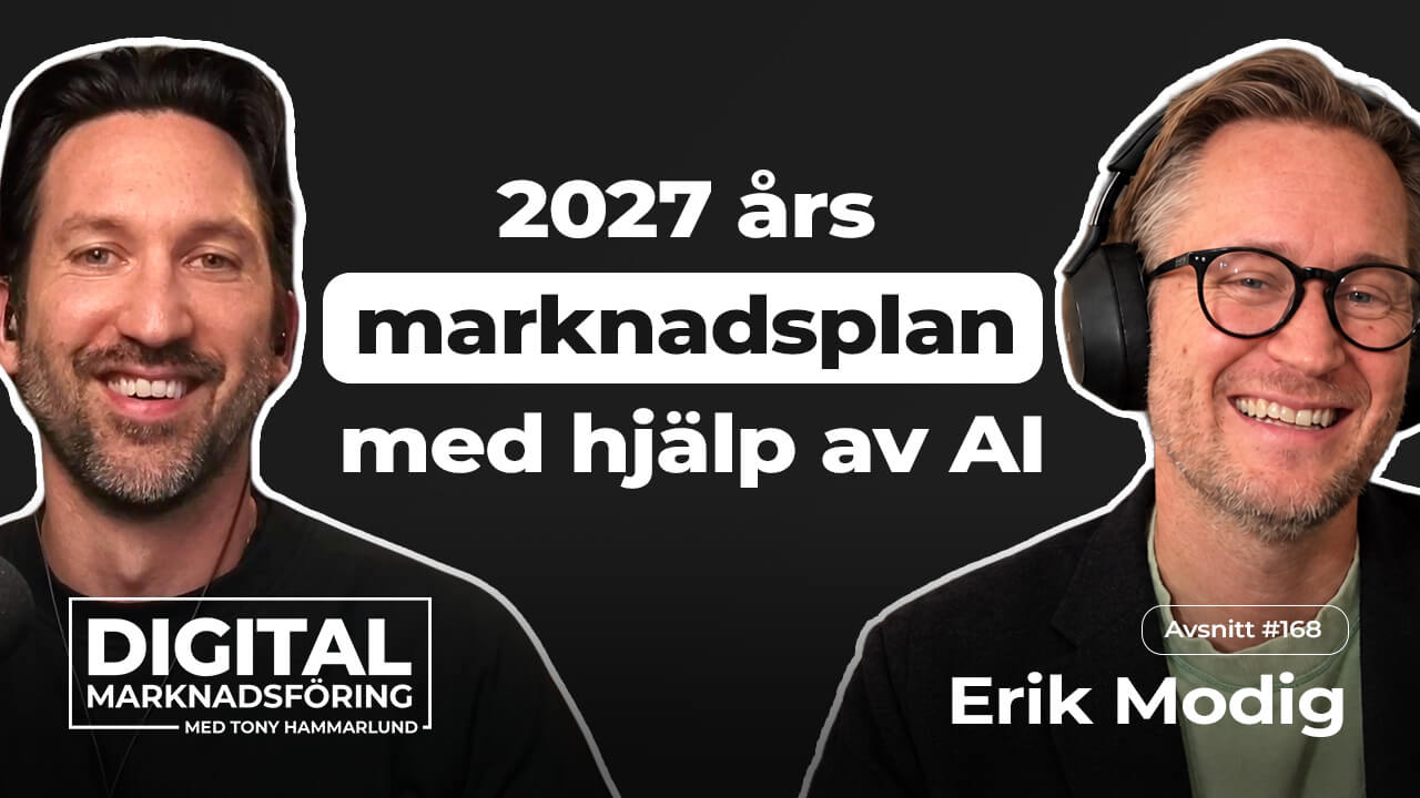 Marknadsplan 2027 med AI: vad AI ska göra och vilka val du gör – Erik Modig #168